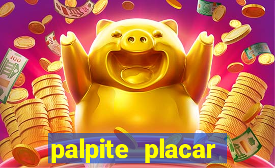 palpite placar exato de hoje